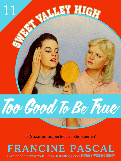 Title details for Too Good to Be True by Francine Pascal - Wait list